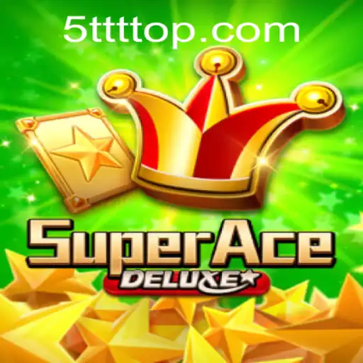 Discover the Thrilling World of SuperAceDeluxe 5TTT