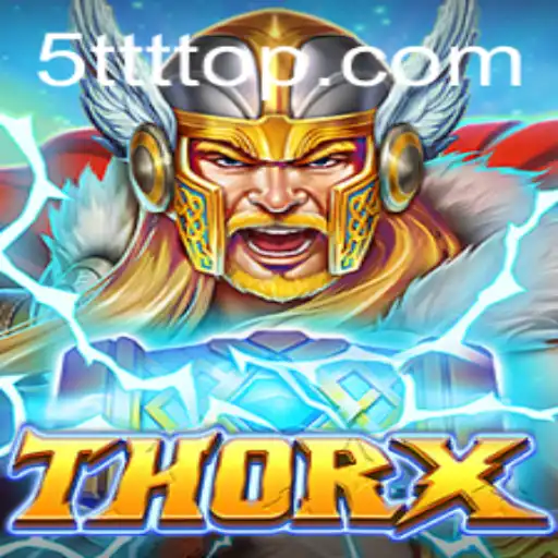Exploring the World of ThorX: A New Era in Gaming with 5TTT